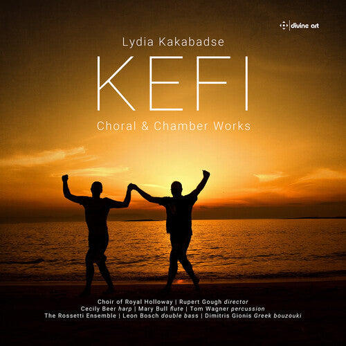 Tom Wagner - Kakabadse: Kefi - Choral & Chamber Works