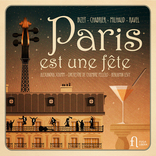 Bizet/ Chabrier/ Orchestre De Chambre Pelleas - Bizet, Chabrier, Milhaud & Ravel: Paris est une fete