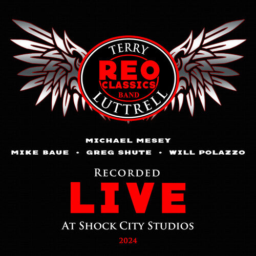 Reo Classics Band/ Terry Luttrell - Recorded Live At Shock City Studios