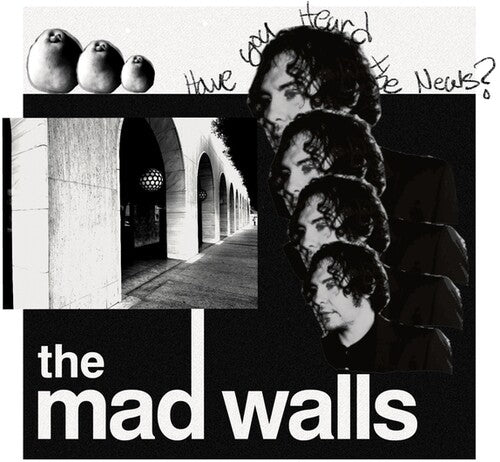Mad Walls - Have You Heard The News?