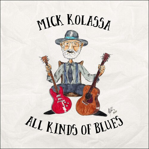 Mick Kolassa - All Kinds of Blues