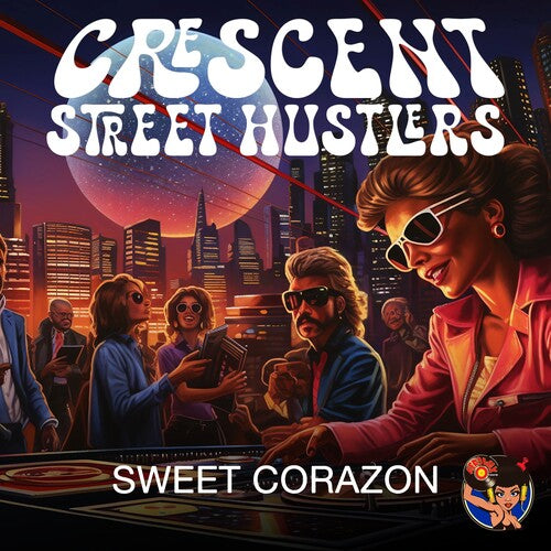 Crescent Street Hustlers - Sweet Corazon