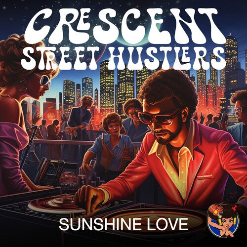 Crescent Street Hustlers - Sunshine Love