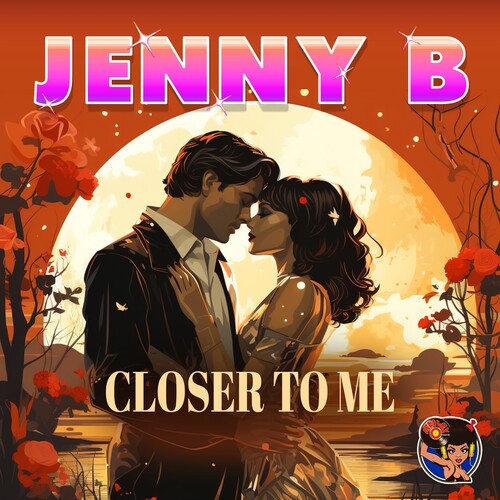 Jenny B - Closer To Me
