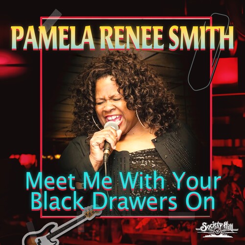 Pamela Smith Renee - Meet Me With Your Black Drawers On