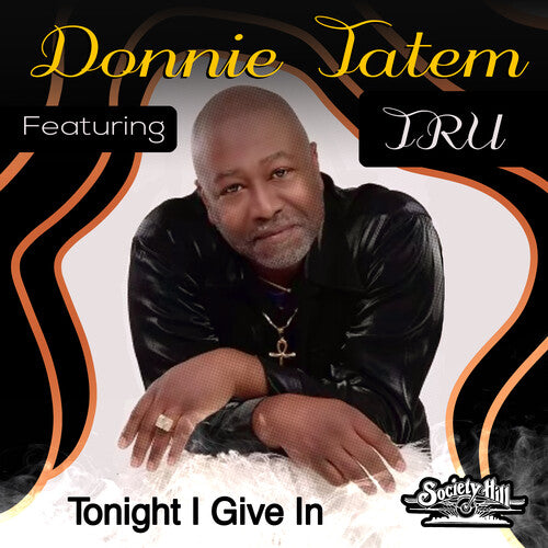 Donnie Featuring Tru Tatem - Tonight I Give In