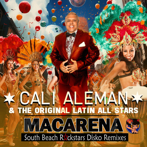 Cali Aleman & the Original Latin All Stars - Macarena (South Beach Rockstars Disko Remixes)