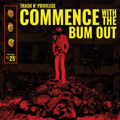 Trash N Privilege - Commence with the Bum Out