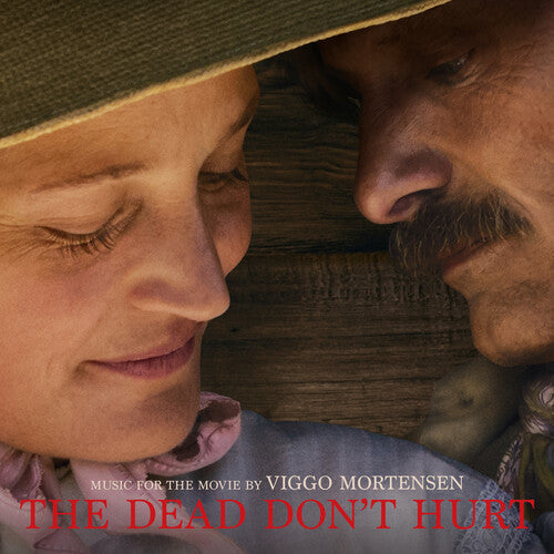 Viggo Mortensen - The Dead Don't Hurt (Music From The Movie)