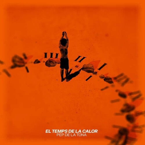 Pep De La Tona - El Temps De La Calor