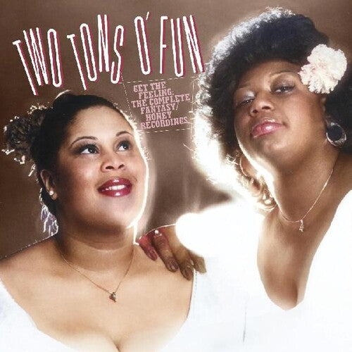 Two Tons O' Fun - Get The Feeling - The Complete Fantasy / Honey Recordings