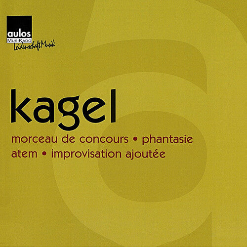Mauricio Kagel - Kagel: a