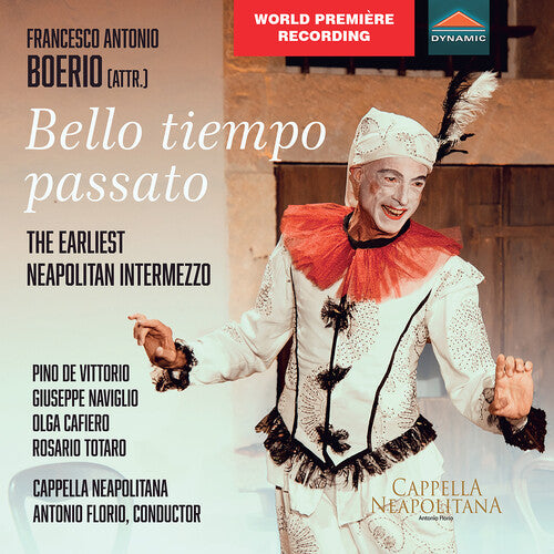 Boerio/ Naviglio/ Orchestra Cappella Neapolitana - Bello Tiempo Passato - Comic Intermezzo from