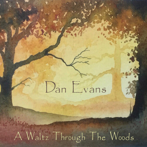 Dan Evans / Andy Crowdy - Waltz Through the Woods