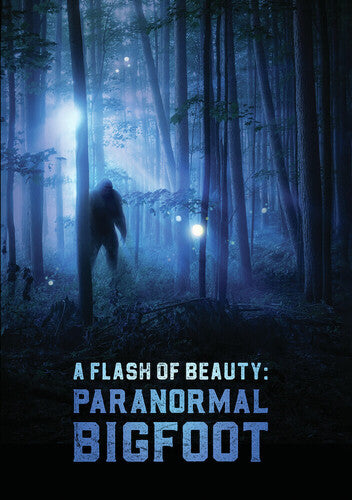 A Flash Of Beauty: Paranormal Bigfoot