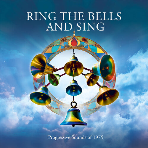 Ring the Bells & Sing: Progessive Sounds of 1975 - Ring The Bells & Sing: Progessive Sounds Of 1975 / Various