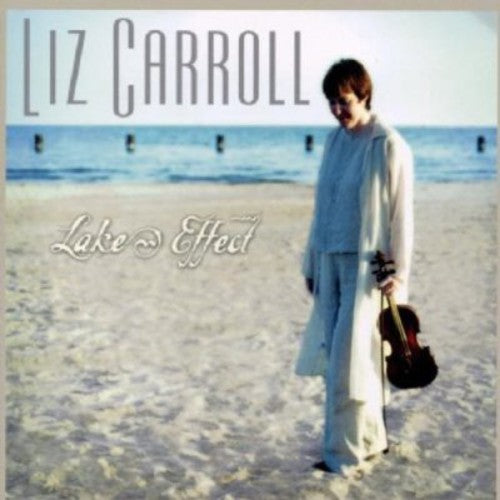 Liz Carroll - Lake Effect