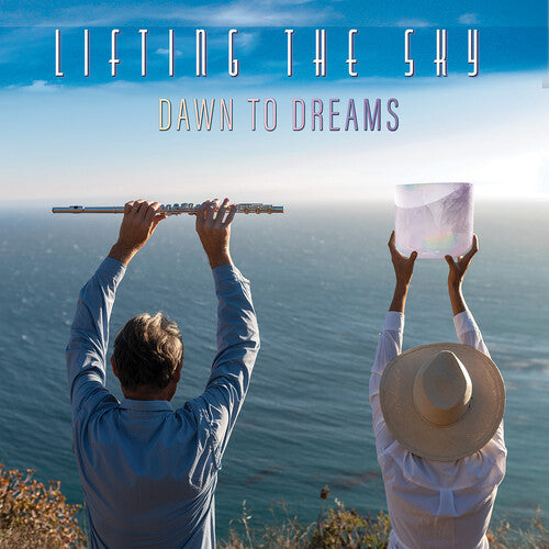 Lifting the Sky - Dawn to Dreams