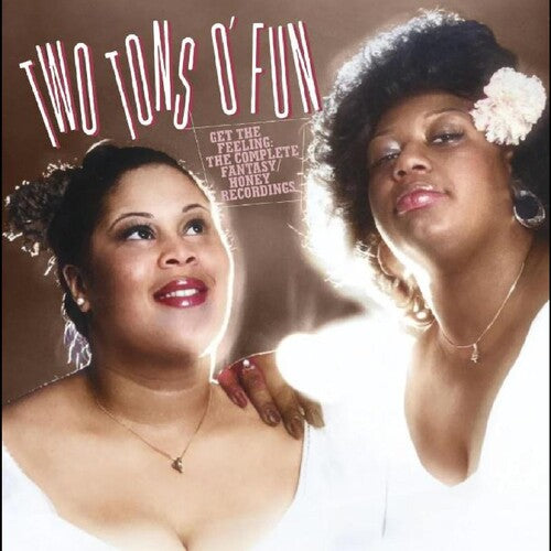 Two Tons O' Fun - Get The Feeling - The Complete Fantasy / Honey Recordings