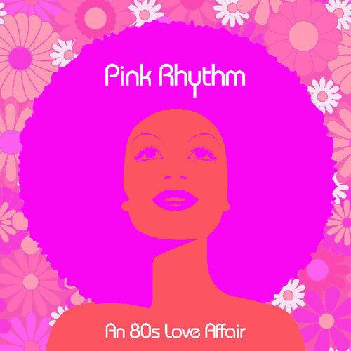 Pink Rhythm - An 80s Love Affair