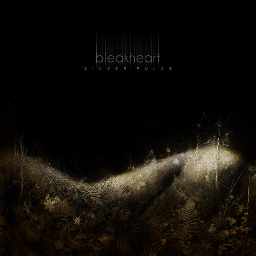 Bleakheart - Silver Pulse (Black Vinyl)