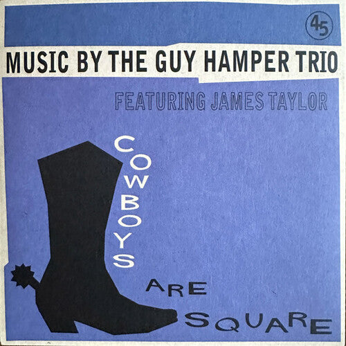 Guy Hamper Trio (Featuring James Taylor) - Cowboys Are Square/It's So Hard To Be Happy