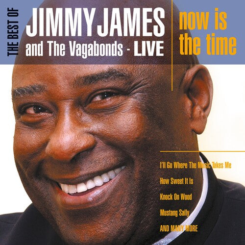 Jimmy James & the Vagabonds - The Best Of Jimmy James And The Vagabonds Live: Now Is The Time