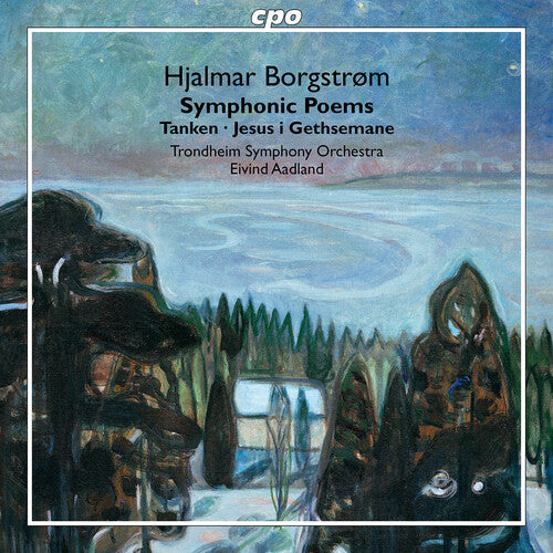 Borgstrom/ Trondheim Symphony Orchestra - Borgstrom: Tanken; Jesus i Gethsemane