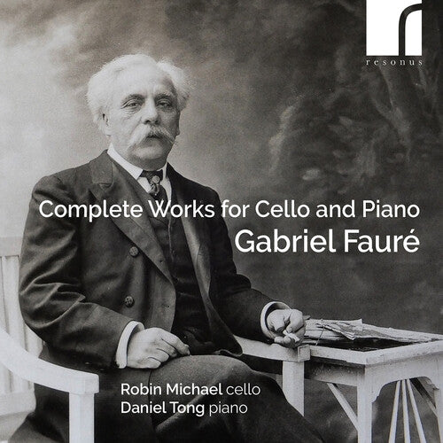 Robin Michael - Faure: Complete Works for Cello & Piano