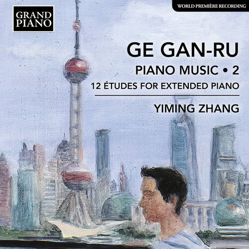 Ru/ Zhang - Gan-Ru: Piano Music, Vol. 2 - 12Etudes for Extended Piano