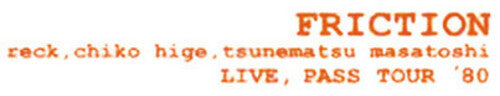 Friction - Live: Pass Tour '80