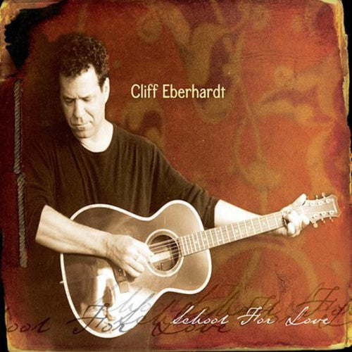 Cliff Eberhardt - School for Love