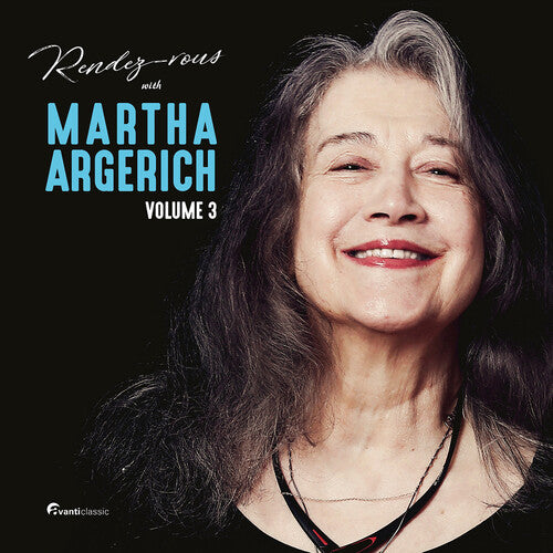 Martha Argerich - Rendez-Vous with Martha Argerich, Vol. 3