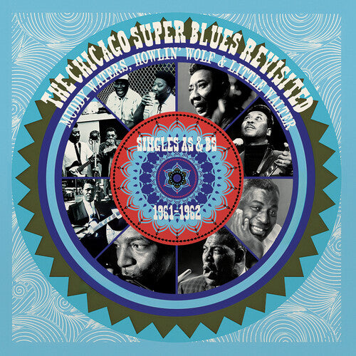 Muddy Waters / Howlin Wolf/ Little Walter - Chicago Super Blues Revisited - Singles As & Bs 1961-1962
