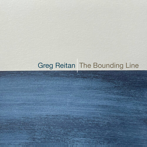 Greg Reitan - The Bounding Line