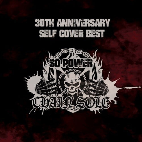 Chain'Sole - 30th Anniversary Self Cover Best: So Power 2024