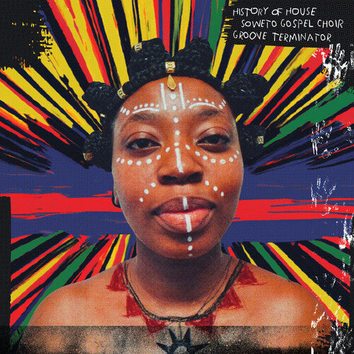 Soweto Gospel Choir/ Groove Terminator - History of House