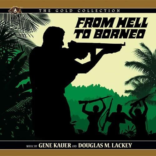 Gene Kauer / Douglas Lackey M - From Hell To Borneo (Original Soundtrack)