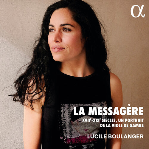 Demachy/ Hersant/ Boulanger - La messagere - XVII-XXIE siecles, un portrait de la viole de gambe