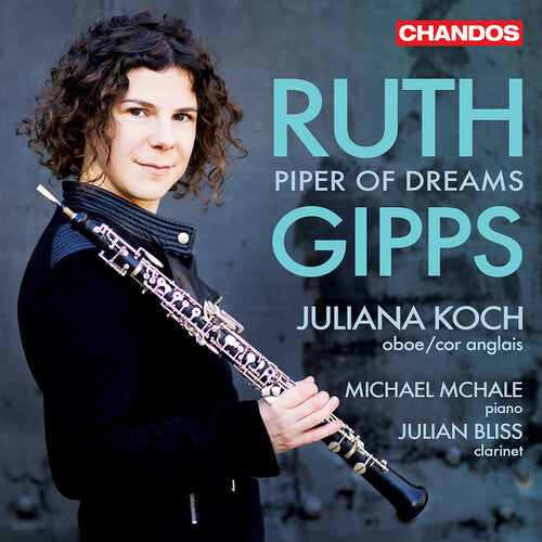 Gipps/ Koch/ Bliss - Gipps: Piper of Dreams – Chamber Music