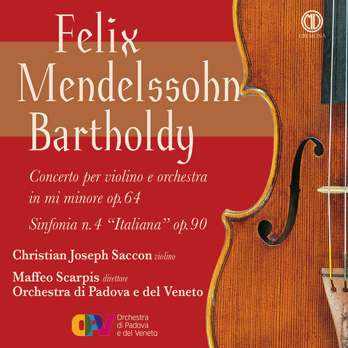 Bartholdy/ Saccon/ Orchestra Di Padova - Mendelssohn: Concerto per violino e orchestra in mi minore, Op. 6; Sinfonia No. 4 “Italiana”, Op. 90