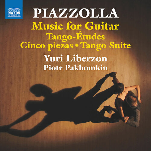 Piazzolla/ Pakhomkin/ Liberzon - Piazzolla: Music for Guitar - Tango Etudes; Cinco piezas; Tango Suite