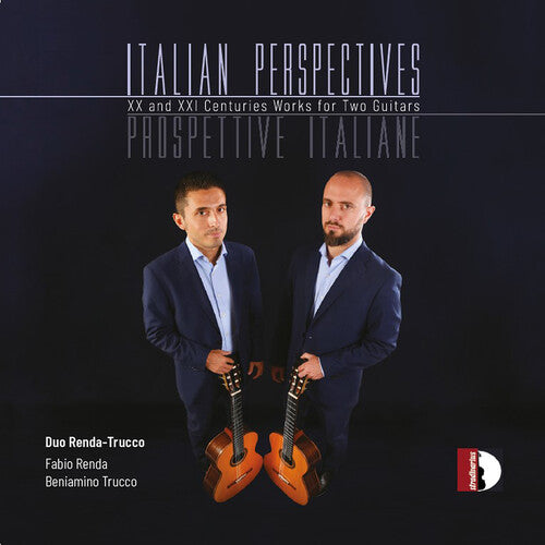 Clementi/ Bosco/ Renda-Trucco - Italian Perspectives - 20th & 21st Centuries Works for Two Guitars