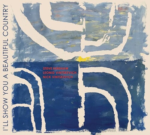 Vintskevich Kershaw Trio - I'll Show You A Beautiful Country