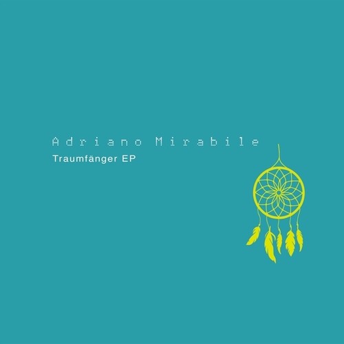 Adriano Mirabile - Traumfanger