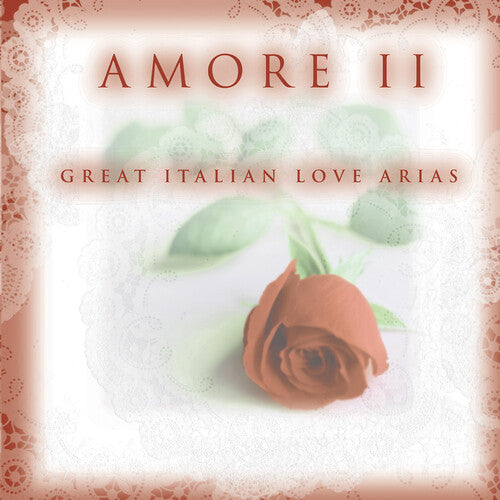 Amore 2: Great Italian Love Arias/ Various - Amore 2: Great Italian Love Arias
