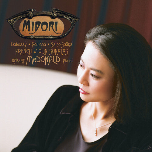 Midori/ Debussy/ Poulenc/ Saint-Saens - French Violin Sonatas