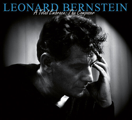 Leonard Bernstein - Essential Bernstein: Total Embrace - Composer