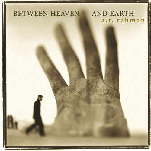 Ar Rahman - Between Heaven & Earth