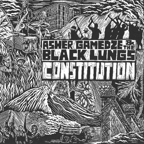 Asher Gamedze & the Black Lungs - Constitution